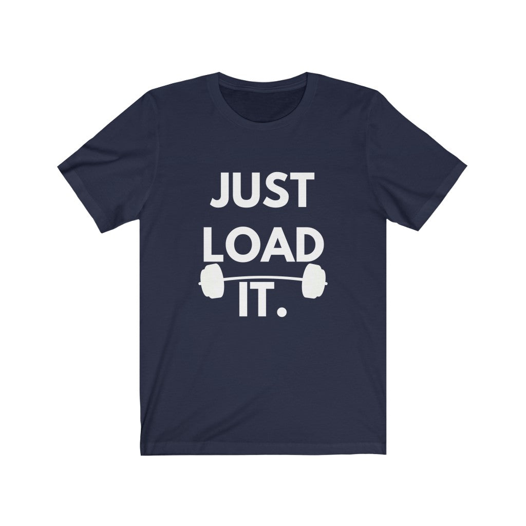 T-Shirt Just Load It Shirt - Physio Memes