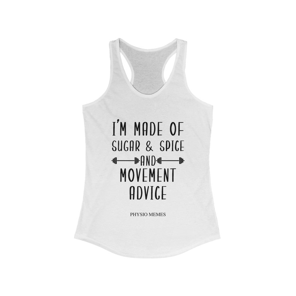 Tank Top I'm Made of Sugar & Spice and Movement Advice Racerback Tank - Physio Memes