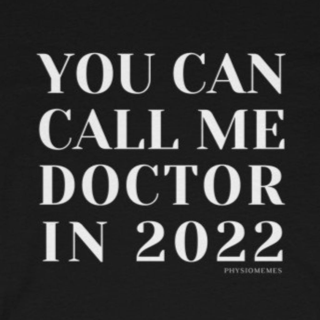 T-Shirt You Can Call Me Doctor in 2022 Shirt - Physio Memes