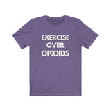 T-Shirt Exercise Over Opioids Shirt - Physio Memes