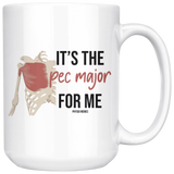 Drinkware It's The Pec Major For Me 15 oz. Mug - Physio Memes