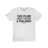 T-Shirt This Plane Doesn't Even Have A Phalange! Shirt - Physio Memes