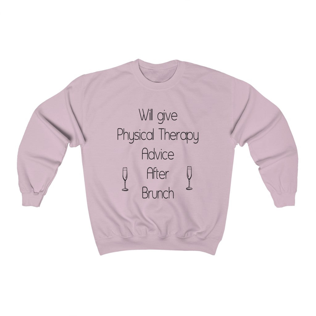 Sweatshirt Will give physical therapy advice after brunch Sweatshirt - Physio Memes