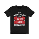 T-Shirt Hip Precautions Shirt - Physio Memes
