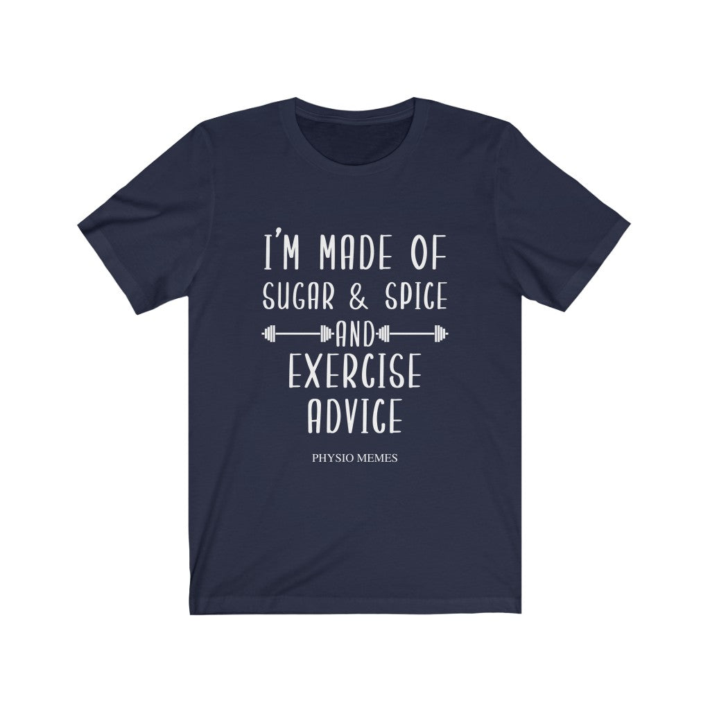 T-Shirt I'm Made of Sugar & Spice and Exercise Advice Shirt - Physio Memes