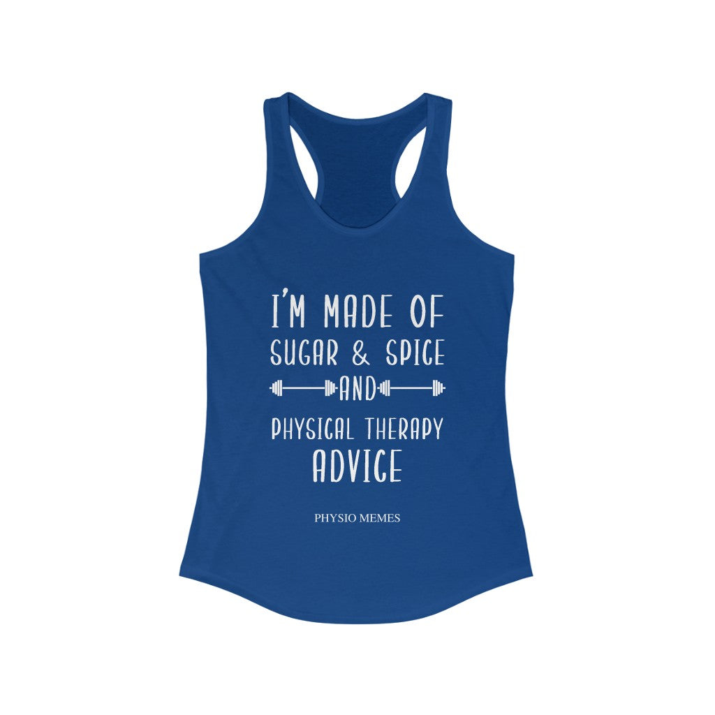Tank Top I'm Made of Sugar & Spice and Physical Therapy Advice Racer back Tank - Physio Memes