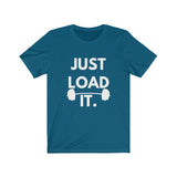 T-Shirt Just Load It Shirt - Physio Memes