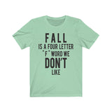 T-Shirt Fall Is a 4 Letter Word We Don't Like Shirt - Physio Memes