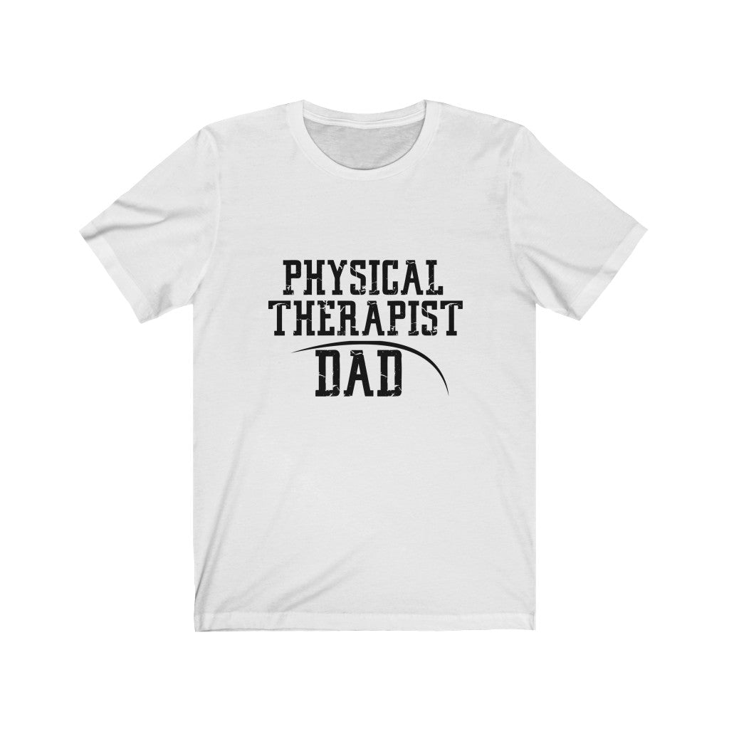 T-Shirt Physical Therapist DAD Shirt - Physio Memes