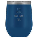 Wine Tumbler Live Laugh Love Learn Lift Wine Tumbler - Physio Memes